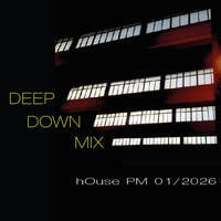 Deep Down mix 01:2026 by hOusePM