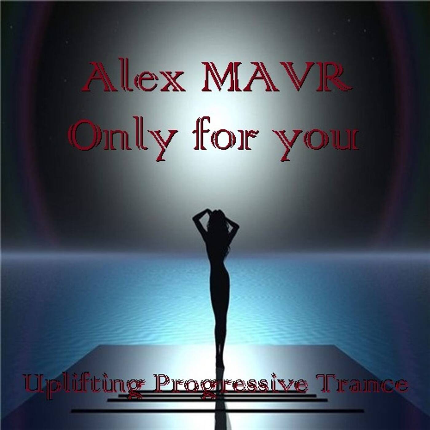 Alex MAVR - Only For You episode artwork