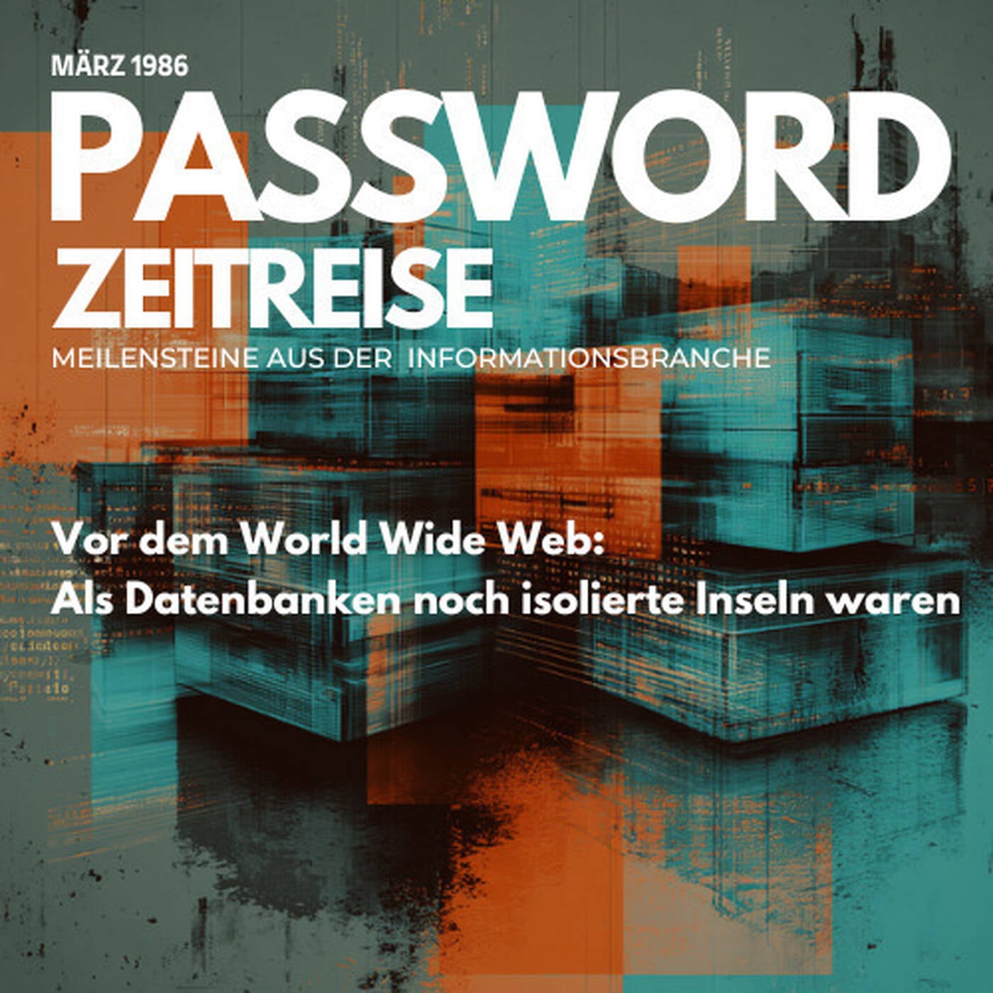 Vor dem World Wide Web: Als Datenbanken noch isolierte Inseln waren - PASSWORD Zeitreise 1986#03 episode artwork