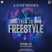 A-Style presents This Is Freestyle EP241 @ REALHARDSTYLE.NL 24.05.2024 by A-Style - Harder Styles DJ