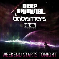 Deep Criminal &amp; Babysitters - Weekend Starts Tonight (Tommy Mc Remix) OUT NOW, HIT BUY! by Tommy Mc