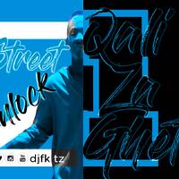 Qali Za Ghetto Vol 21 (Street Unlock) by djfk tz