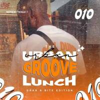 The Urban Groove Lunch Time Mix Vol 10 (Grab A Bite Edition) by MrXcho