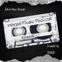Tvmelo - Inbred Music Podcast Epi 12 by Inbred Music Podcast