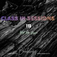 Class In Sessions 110 (Mid Tempo Session) by Lee DaSoul