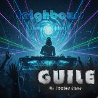 Neighbours (ft. Junior Paes) by Guile
