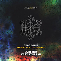 Stas Drive - Intergalactic Summer (Kastis Torrau Remix) snippet by Stas Drive