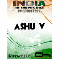 Ashu V - TranceHub presents India In The Mix 002 by AshuV