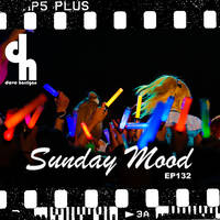 Sunday Mood 132 (Live Set) by Dave Harrigan