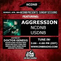 NCDNB Sunday Sessions - 04/28/19 - Aggression Guest Mix by Doctor Genesis