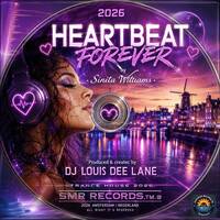 # Heartbeat Forever by SINITA WILLIAMS # ( SPANISH DANCE VERSION 2026 ) by Dj. Louis Dee Lane