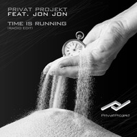 PrivatProjekt feat. JonJon - Time Is Running by Basis Recordings