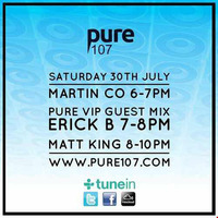 Erick B Exclusive Guest Mix Live On Pure 107 30.07.2016 by Pure107