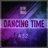 Dancing Time Mix #32 by RS'FM Music