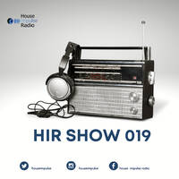 HIR Show #019 - SHAWNASTRO &amp; Arroak by House Impulse Radio