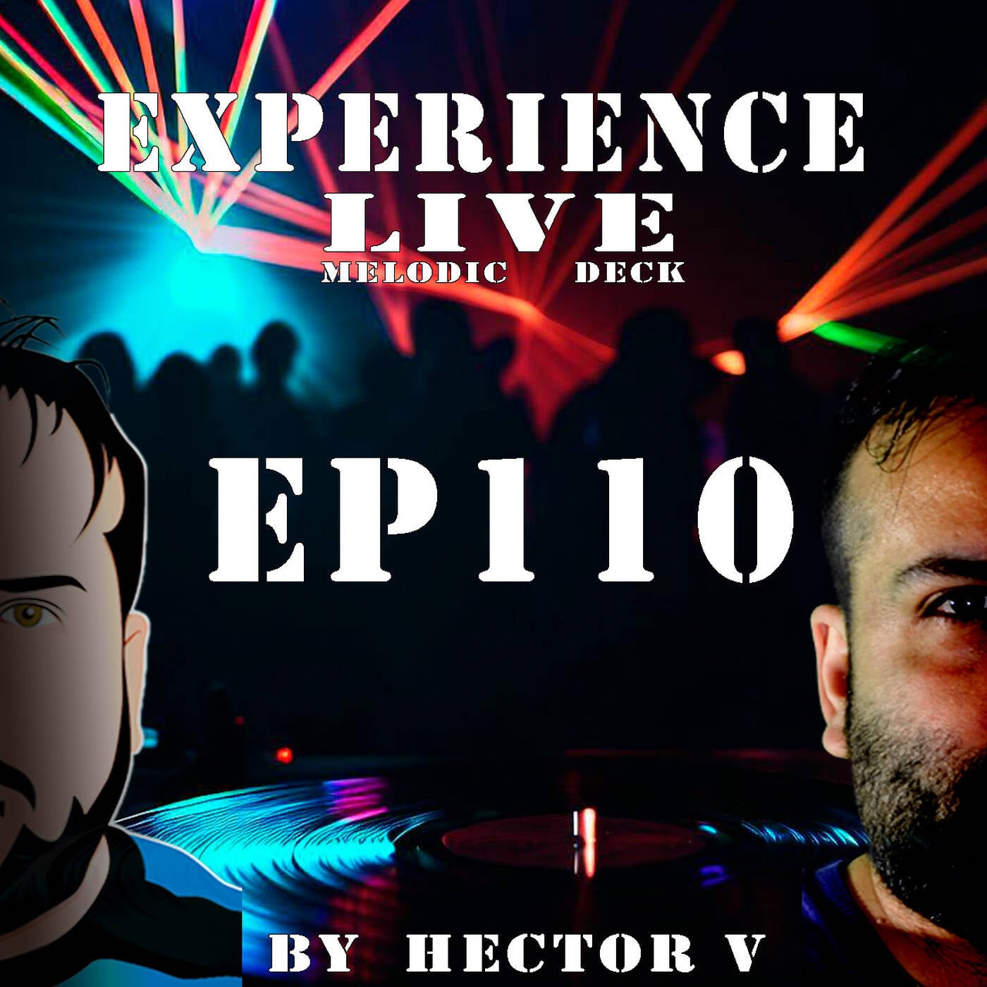 Experience Live Melodic Deck EP110 By Hector V (02-05-2024) episode artwork