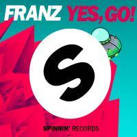Franz - Yes, Go! (Original Mix) Spinnin' by Francisco Manuel Mestre Redondo