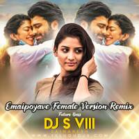 Emaipoyave (Female Version Remix) - DJ S VIII by Telugudjs official