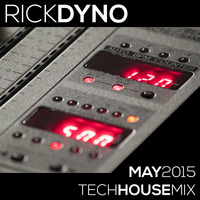 May 2015 Tech House Mix by Rick Dyno