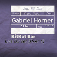 Live At "KitKat Bar" (Part 1) - Gabriel Horner [Podcast 010] by Gabriel P. Horner