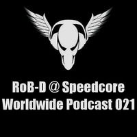 (SCWWP021) RoB-D @ Speedcore Worldwide Podcast 021 (06.09.2013) by RoB-D