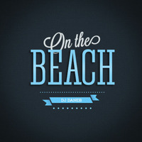 On the Beach by DJ DAN-E-B