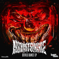 Abstrakt Sonance & Friends - Devils Dance EP [OUT NOW] by Bassclash Records