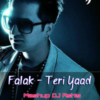 Falak - Teri Yaad - Mashup Dj Ashis UT by DJ ASHIS