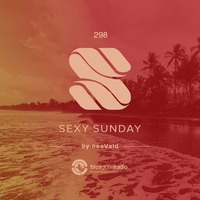 neeVald pres. Sexy Sunday Radio Show 298 - IBIZA GLOBAL RADIO by neevald