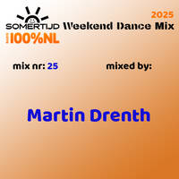 20250530 Somertijd Weekend Dance Mix #25 mixed by Martin Drenth by DJ Duke