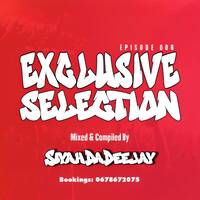 Exclusive Selection Episode 006 Mixed By SiyahDaDeejay by siyahDaDeejay