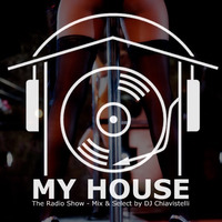 My House Radio Show 2016-04-23 by DJ Chiavistelli