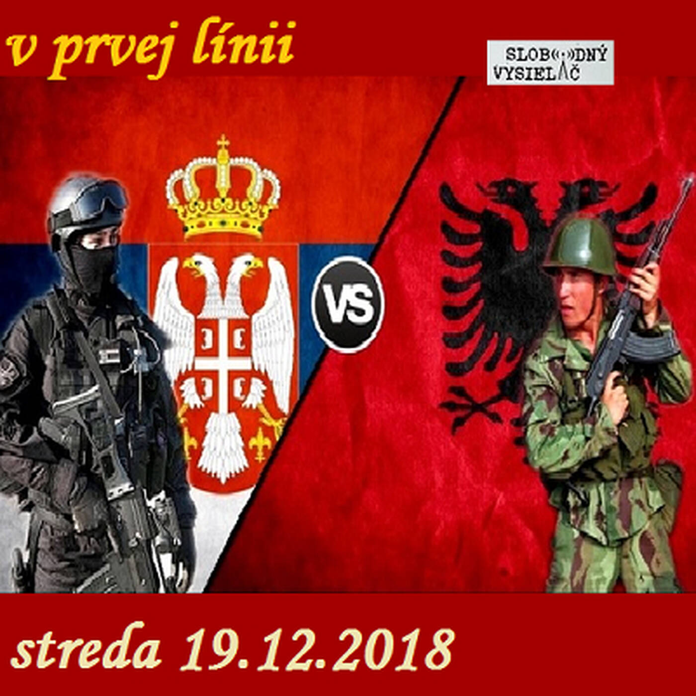 V prvej línii - 2018-12-19 Kosovská armáda – nová iskra v sude s pušným prachom… episode artwork