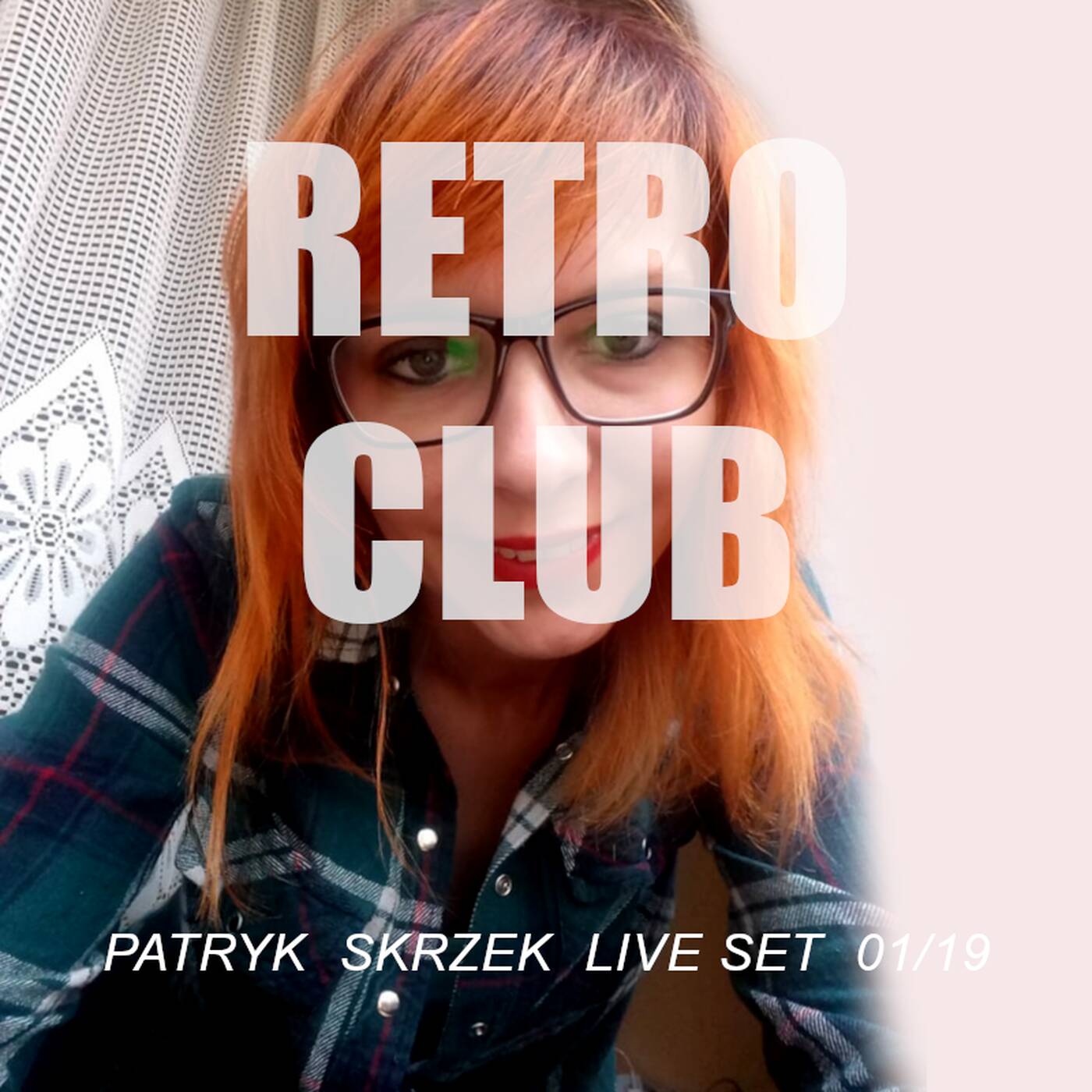 Patryk Skrzek Retro Club Dance 01/19 #028 episode artwork