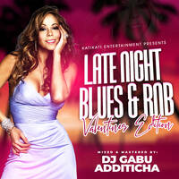 DJ GABU LATE NIGHT BLUES &amp; R&amp;B VOL.2 2000's THROWBACK R&amp;B by Djgabuadditicha