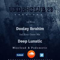 The Underclub Sessions 23 By Dooley Ibrahim by The Underclub Sessions
