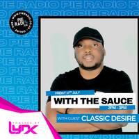 With The Sauce - Guest Mix by Classic Desire by Mali Mali