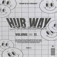 Hub Way Selections Volume 11 (Part2) by RahimDaDeejay