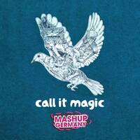 Mashup-Germany - Call it magic by mashupgermany