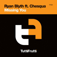 Ryan Blyth Feat Chesqua - Missing You (Tommy Mc Remix) [Tutti Frutti] OUT NOW HIT BUY!! by Tommy Mc