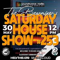 Soundwave Radio Saturday House Show #253 - 30th May 2026 by The BearMixer