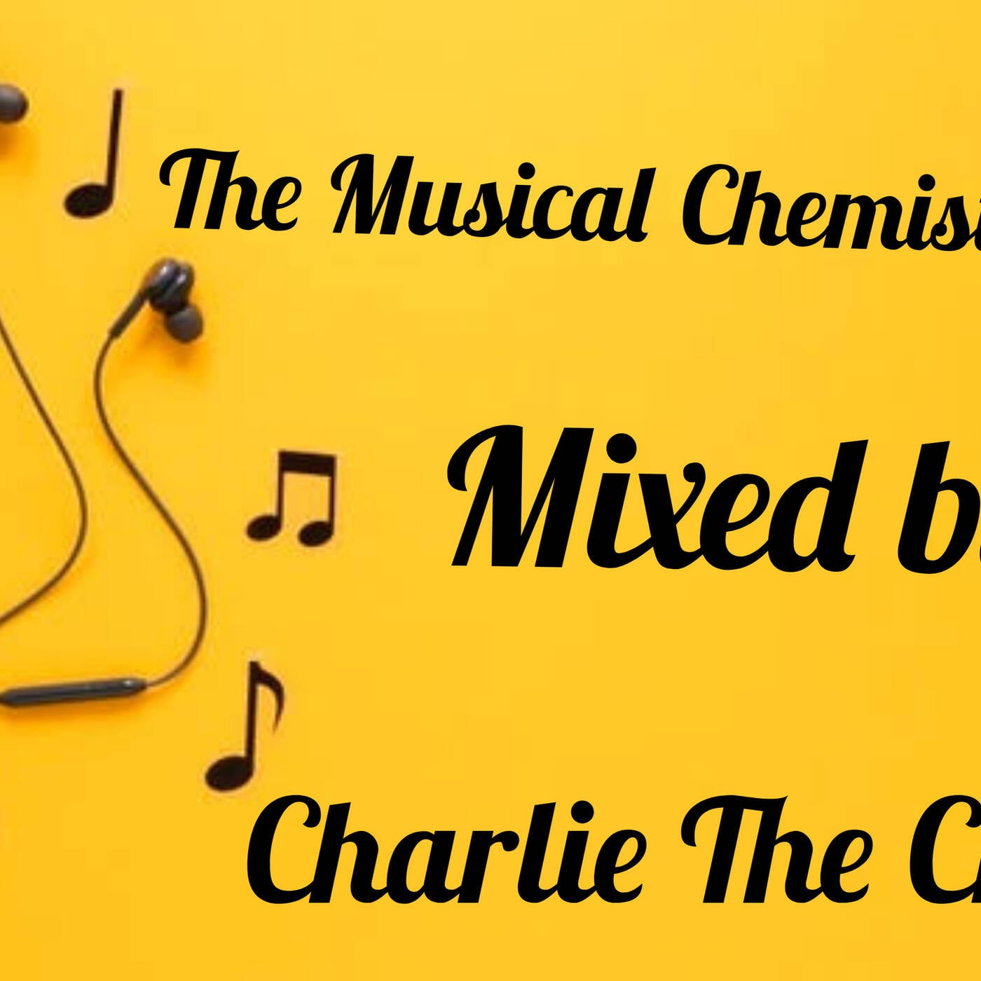 The Musical Chemistry Vol 3 Mixed By Charlie The Chap episode artwork