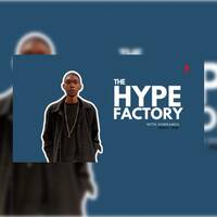 The Hype Factory Mix by Don Kamza(Team1Six) [31 Jan 2025] by Kamogelo Leburu