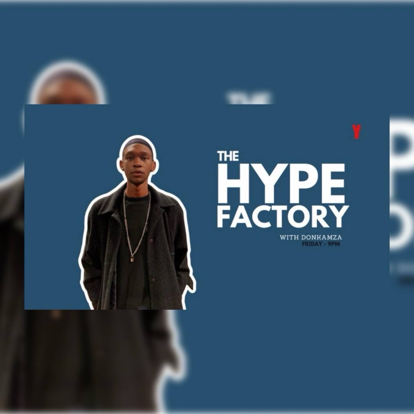 Play The Hype Factory Mix by Don Kamza(Team1Six) [31 Jan 2025]