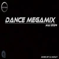 Dance Megamix Mai 2024 mixed by Dj Miray by Dj Miray
