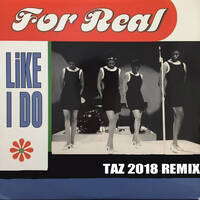 Like I do (Taz 2018 Remix) / For Real by Nobuhiro -Taz-awa