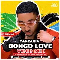 DJ Shinski - Tanzania Bongo Love Mix - Jay Meloy, Diamond Platnumz, Zuchu, Rayvanny, Harmonize, Nandy by DJ Shinski