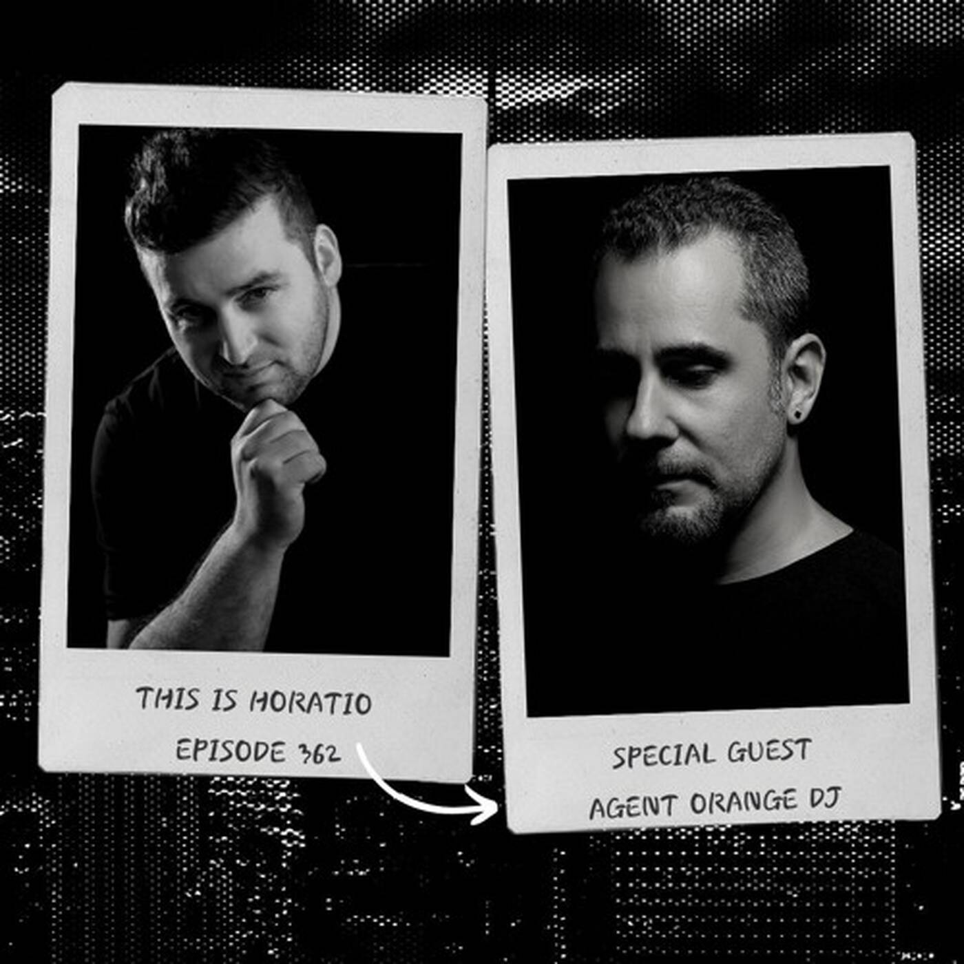 THIS IS HORATIO 362 + SPECIAL GUEST AGENT ORANGE DJ episode artwork
