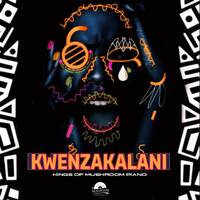 KOMP - Kwenzakalani by Mushroom Entertainment