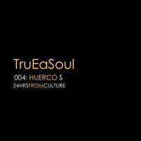 TruEaSoul004_Huerco S. by TruEaSoul Radio